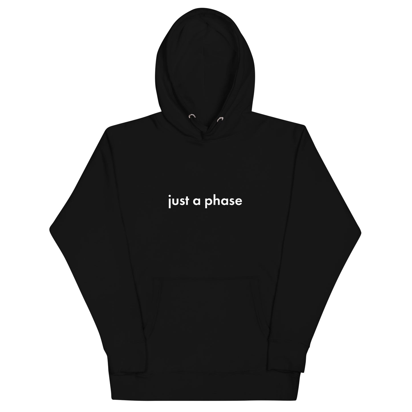 JUST A PHASE HOODIE - BLACK